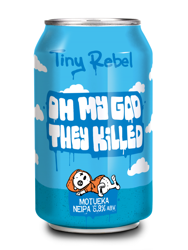 Tiny Rebel Oh My God They Killed - Motueka NEIPA 6.8%